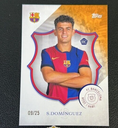 2024-25 Topps 125th Anniversary Barcelona Set S. DOMINGUEZ ROOKIE RC /25